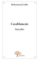Couverture du livre « Casablancais » de Mohammed Labib aux éditions Edilivre