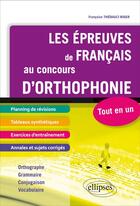 Couverture du livre « Les épreuves de français au concours d'orthophonie » de Francoise Thiebault-Roger aux éditions Ellipses