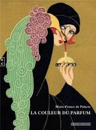 Couverture du livre « La couleur du parfum » de Marie-France De Palacio aux éditions Complicites