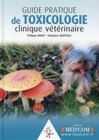 Couverture du livre « Guide pratique de toxicologie clinique veterinaire » de Queffelec Stephane aux éditions Med'com