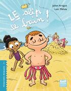 Couverture du livre « Le slip de bain » de Loic Mehee et Julien Artigue aux éditions Gulf Stream