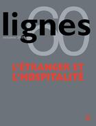 Couverture du livre « Lignes n 60 - l etranger et l hospitalite » de Michel Surya aux éditions Nouvelles Lignes