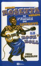 Couverture du livre « Sister Rosetta Tharpe : la femme qui inventa le rock 'n' roll » de Buzelin/Bas-Raberin aux éditions Ampelos