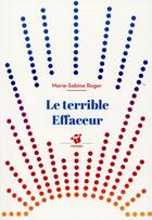 Couverture du livre « Le terrible effaceur » de Marie-Sabine Roger aux éditions Thierry Magnier