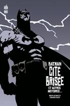 Couverture du livre « Batman : cité brisée et autres histoires... » de Eduardo Risso et Brian Azzarello aux éditions Urban Comics