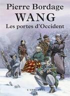 Couverture du livre « Wang ; les portes d'Occident » de Pierre Bordage aux éditions L'atalante