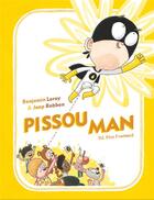 Couverture du livre « PissouMan » de Jaap Robben et Benjamin Leroy aux éditions Pere Fouettard