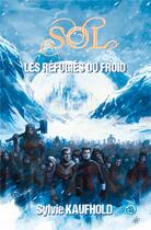 Couverture du livre « Sol : les réfugiés du froid » de Sylvie Kaufhold aux éditions Editions Du 38