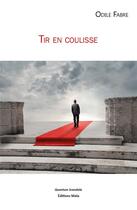 Couverture du livre « Tir en coulisse » de Odile Fabre aux éditions Editions Maia