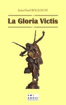 Couverture du livre « La gloria victis » de Anovi/Boulouys aux éditions Anovi