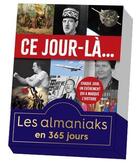 Couverture du livre « Ce jour-là... Chaque jour, un évènement qui a marqué l'Histoire » de Geraud Benech et Laurent Loiseau aux éditions Editions 365