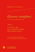 Couverture du livre « Oeuvres complètes t.1 ; les premiers âges, sur les générations actuelles » de Etienne Pivert De Senancour aux éditions Classiques Garnier