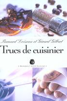 Couverture du livre « Trucs De Grands Cuisiniers » de B Loiseau et G Gilbert aux éditions Marabout