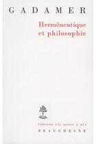 Couverture du livre « Herméneutique et philosophie » de Hans-Georg Gadamer aux éditions Beauchesne