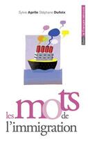 Couverture du livre « Les mots de l'immigration » de April/Dufoix aux éditions Belin