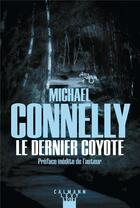 Couverture du livre « Le dernier coyote » de Michael Connelly aux éditions Calmann-levy