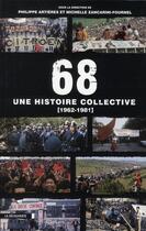 Couverture du livre « 68, une histoire collective 1962-1981 » de Philippe Artieres aux éditions La Decouverte