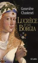 Couverture du livre « Lucrèce et les Borgia » de Chastenet Genevieve aux éditions Lattes