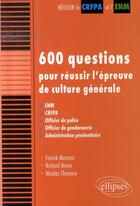 Couverture du livre « 600 questions pour réussir l'épreuve de culture génerale ; enm, crfpa, officier police, officier de gendarmerie, administration, pénitentiaire » de Marmoz/Chareyre aux éditions Ellipses