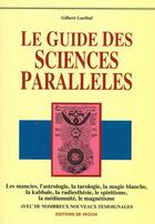 Couverture du livre « Le guide des sciences paralleles » de Gilbert Garibal aux éditions De Vecchi