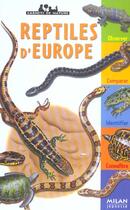 Couverture du livre « Reptiles d'europe » de Lorain Christophe aux éditions Milan