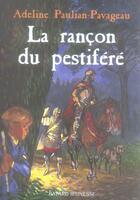 Couverture du livre « La rancon du pestiféré » de Adeline Paulian-Pavageau aux éditions Bayard Jeunesse