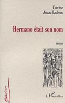 Couverture du livre « HERMANO ÉTAIT SON NOM » de Thérèse Aouad Basbous aux éditions L'harmattan