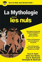 Couverture du livre « La mythologie pour les nuls » de Amy H. Blackwell et Yves D. Papin et Christophe W. Blackwell et Gilles Van Heems aux éditions First