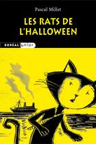 Couverture du livre « Les rats de l'halloween » de Pascal Millet aux éditions Editions Boreal