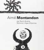 Couverture du livre « Aime Montandon » de Sylvio Acatos aux éditions L'age D'homme