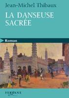 Couverture du livre « La danseuse sacrée » de Thibaux aux éditions Feryane