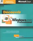 Couverture du livre « Decouvrir Microsoft Windows 2000 Professionnel » de Jerry Honeycutt aux éditions Microsoft Press