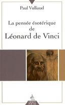 Couverture du livre « La Pensée ésotérique de Léonard de Vinci » de Paul Vulliaud aux éditions Dervy