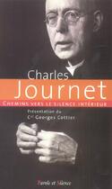 Couverture du livre « Chemins vers le silence interieur avec charles journet » de Charles Journet aux éditions Parole Et Silence