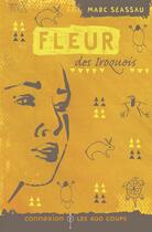 Couverture du livre « Fleur des iroquois » de Marc Seassau aux éditions 400 Coups