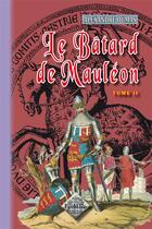 Couverture du livre « Le bâtard de Mauléon Tome 2 » de Alexandre Dumas aux éditions Editions Des Regionalismes