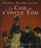 Couverture du livre « La case de l'oncle Tom » de Beecher Stowe/Leboeu aux éditions Tourbillon