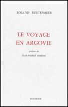 Couverture du livre « Le voyage en argovie » de Roland Reutenauer aux éditions Rougerie