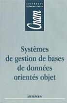 Couverture du livre « Systemes de gestion de bases de donnees orientes objet cnam syntheses informatiques » de Ruiz aux éditions Hermes Science Publications