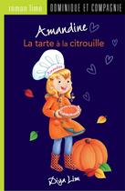Couverture du livre « Amandine - La tarte à la citrouille » de Diya Lim aux éditions Dominique Et Compagnie