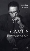 Couverture du livre « Camus l'intouchable » de Jean-Luc Moreau aux éditions Archipel