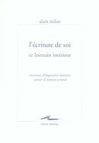 Couverture du livre « L'ecriture de soi, ce lointain interieur - moments d'hospitalite litteraire autour d'antonin artaud » de Alain Milon aux éditions Encre Marine