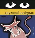 Couverture du livre « Raymond Savignac, graphiste affichiste » de Raymond Savignac aux éditions Pyramyd