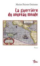 Couverture du livre « La guerrière du nouveau monde » de Marion Poirson-Dechonne aux éditions Rouge Safran