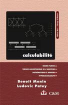 Couverture du livre « Calculabilité » de Benoit Monin et Ludovic Patey aux éditions Calvage Mounet
