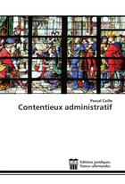 Couverture du livre « Contentieux administratif » de P Caille aux éditions Ed Juridiques Franco-allemandes