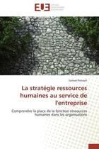 Couverture du livre « La strategie ressources humaines au service de l'entreprise - comprendre la place de la fonction res » de Renault Samuel aux éditions Editions Universitaires Europeennes