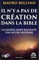 Couverture du livre « Il n y a pas de creation dans la Bible ; la genèse nous raconte une autre histoire » de Mauro Biglino aux éditions Macro Editions