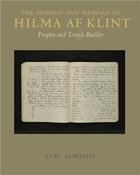 Couverture du livre « The mission and message of Hilma af Klint : prophet and temple builder » de Kurt Almqvist aux éditions Thames & Hudson