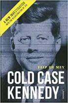 Couverture du livre « Cold case kennedy » de De Mey Flip aux éditions Lannoo